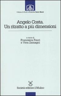 Angelo Costa. Un ritratto a più dimensioni - copertina