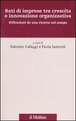 Reti di imprese tra crescita e innovazione organizzativa. Riflessioni da una ricerca sul campo