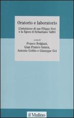 Oratorio e laboratorio. L'intuizione di san Filippo Neri e la figura di Sebastiano Valfré