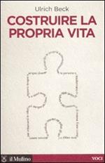 Costruire la propria vita