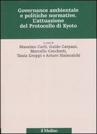 Governance ambientale e politiche governative. L'attuazione del protocollo di Kyoto - copertina