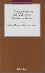 L' Unione Europea nel XXI secolo. «Nel dubbio, per l'Europa»