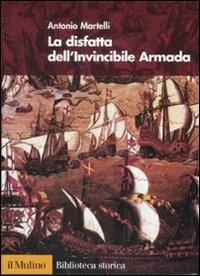 La disfatta dell'Invincibile Armada - Antonio Martelli - copertina