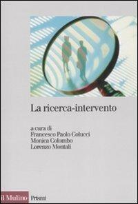 La ricerca-intervento. Prospettive, ambiti e applicazioni - copertina