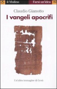 I vangeli apocrifi - Claudio Gianotto - copertina