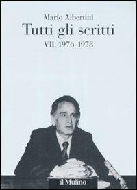 Tutti gli scritti. Vol. 7: 1976-1978. - Mario Albertini - copertina
