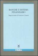 Banche e sistema finanziario. Saggi in onore di Francesco Cesarini