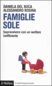 Image of Famiglie sole. Sopravvivere con un welfare inefficiente