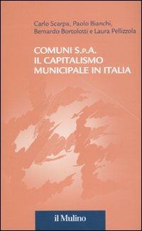 Comuni S.p.A. Il capitalismo municipale in Italia - copertina