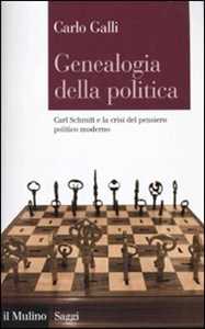 Image of Genealogia della politica. Carl Schmitt e la crisi del pensiero politico moderno