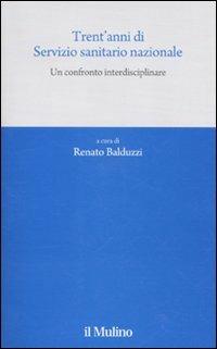 Trent'anni di Servizio sanitario nazionale. Un confronto interdisciplinare - copertina