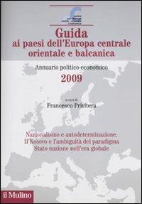 Guida ai paesi dell'Europa centrale, orientale e balcanica. Annuario politico-economico 2009 - copertina