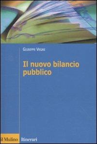 Il nuovo bilancio pubblico - Giuseppe Vegas - Libro - Il Mulino - Itinerari  | IBS