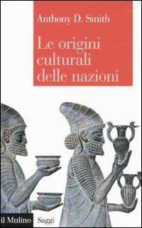 Le origini culturali delle nazioni - Anthony D. Smith - copertina