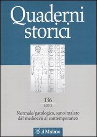 Quaderni storici (2011). Vol. 1: Normale/patologico, sano/malato dal medioevo al contemporaneo. - copertina