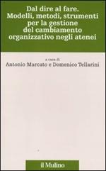 Dal dire al fare. Modelli, metodi, strumenti per la gestione del cambiamento organizzativo negli atenei