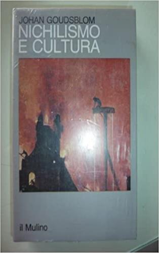 Nichilismo e cultura - Johan Goudsblom - copertina