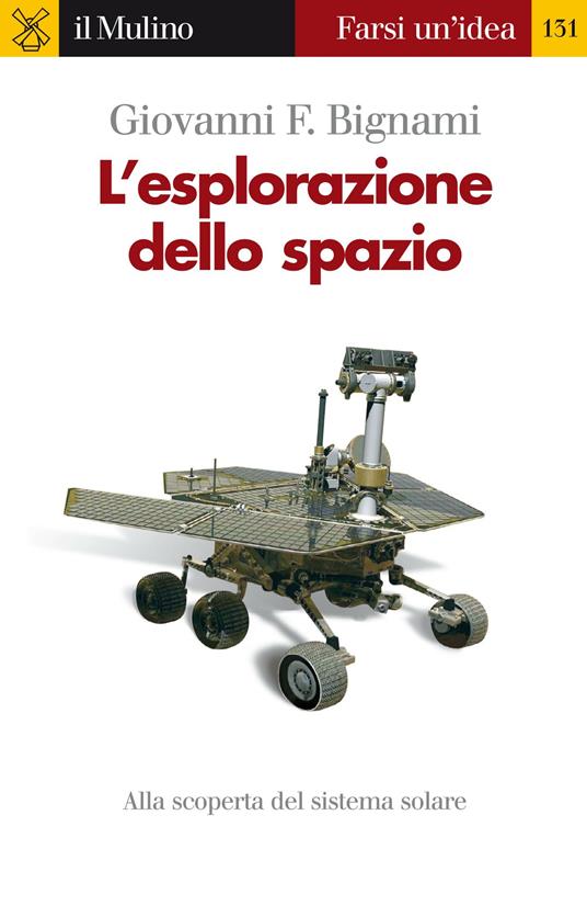 L' esplorazione dello spazio - Giovanni F. Bignami - ebook