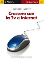 Crescere con la tv e internet