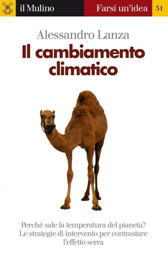 Il cambiamento climatico - Alessandro Lanza - ebook