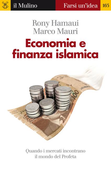 Economia e finanza islamica. Quando i mercati incontrano il mondo del Profeta - Rony Hamaui,Marco Mauri - ebook