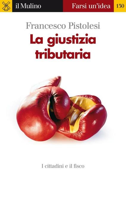 La giustizia tributaria - Francesco Pistolesi - ebook