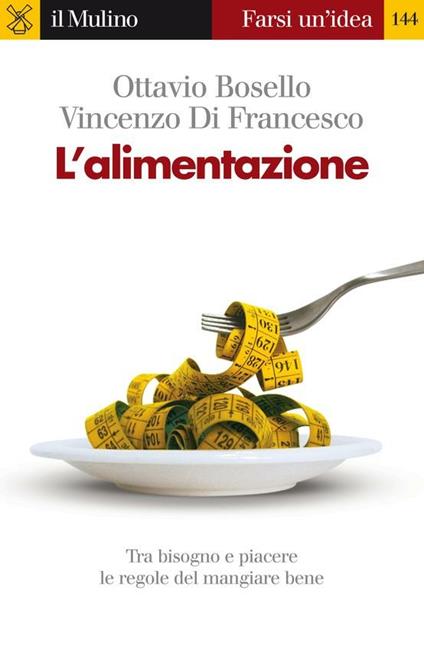 L' alimentazione - Ottavio Bosello,Vincenzo Di Francesco - ebook