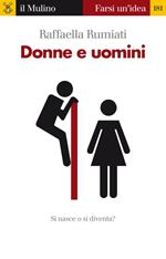 Donne e uomini. Si nasce o si diventa?