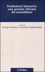 Fondazioni bancarie: una grande riforma da consolidare