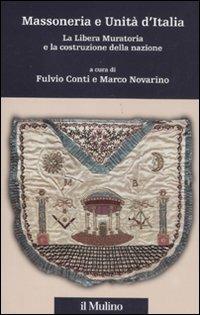 Massoneria e Unità d'Italia. La Libera Muratoria e la costruzione della nazione - 3