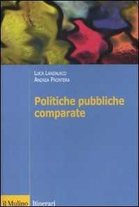 Politiche pubbliche comparate. Metodi, teorie, ricerche