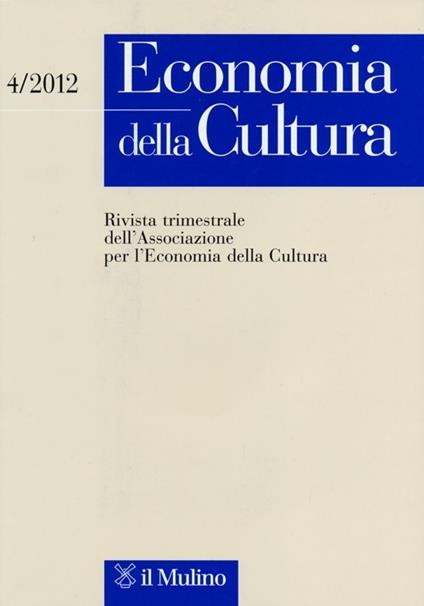 Economia della cultura (2012). Vol. 4 - copertina