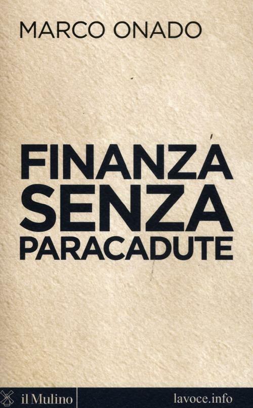 Finanza senza paracadute - Marco Onado,Sergio Levi - copertina
