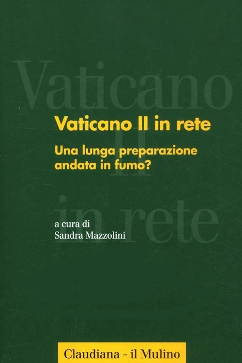 Vaticano II in rete. Vol. 4: Una lunga preparazione andata in fumo?. - copertina