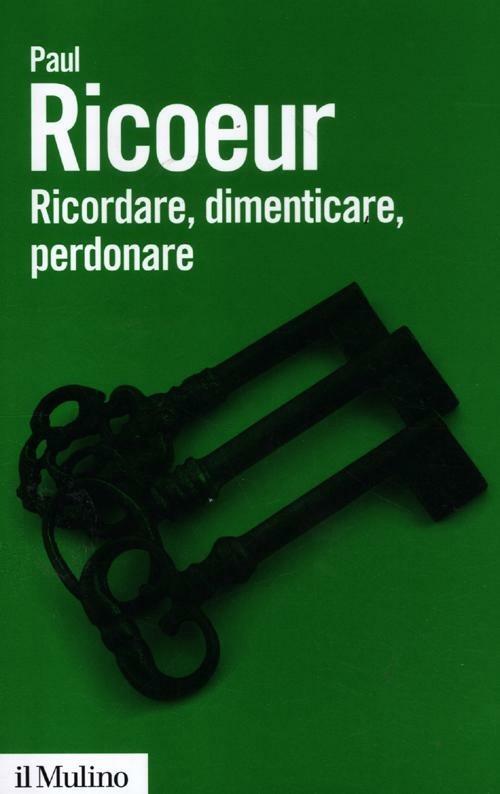 Ricordare, dimenticare, perdonare. L'enigma del passato - Paul Ricoeur - copertina