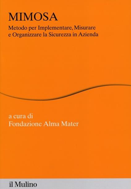 MIMOSA. Metodo per implementare, misurare e organizzare la sicurezza in azienda - copertina