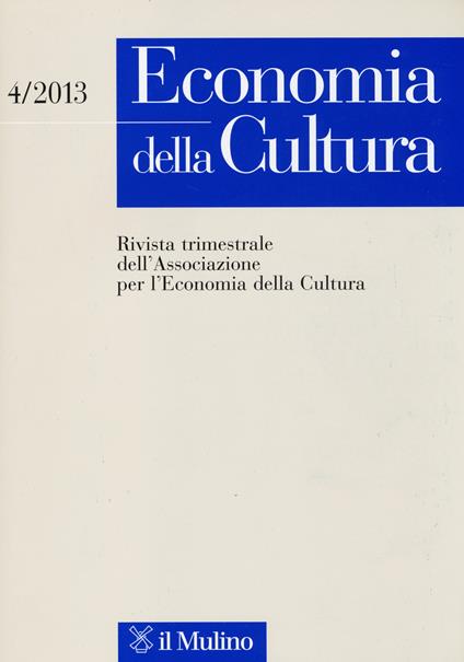 Economia della cultura (2013). Vol. 4 - copertina