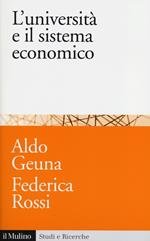 L' università e il sistema economico. Conoscenza, progresso tecnologico e crescita