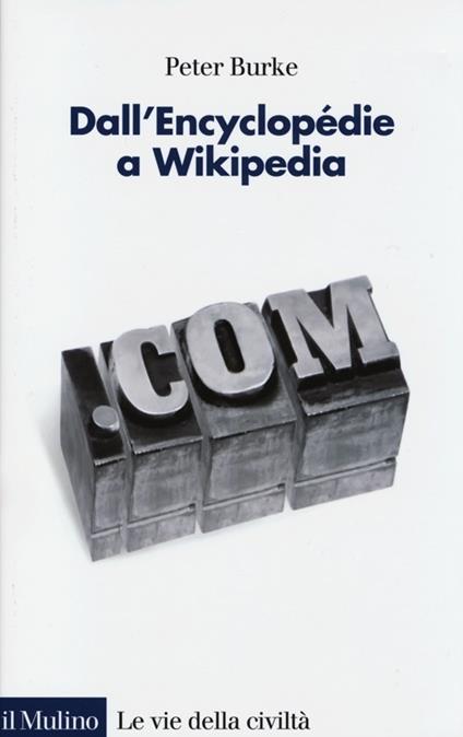 Dall'Encyclopédie a Wikipedia - Peter Burke - copertina