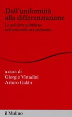 Dall'uniformità alla differenziazione. Le politiche pubbliche sull'università in Lombardia