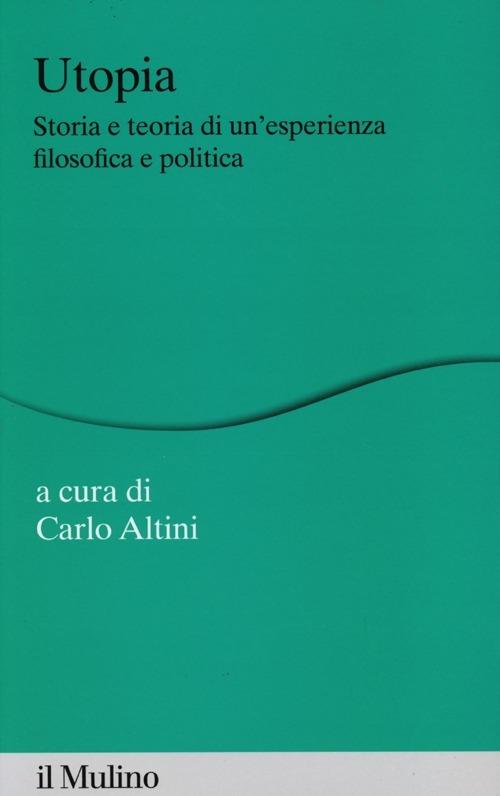 Utopia. Storia e teoria di un'esperienza filosofica e politica - copertina