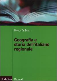 Geografia e storia dell'italiano regionale - Nicola De Blasi - copertina