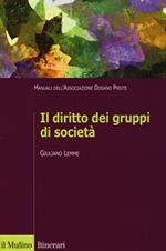 Il diritto dei gruppi di società. Manuali dell'Associazione Disiano Preite