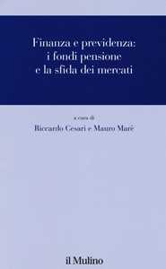 Finanza e previdenza. I fondi pensione e la sfida dei mercati