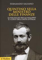 Quintino Sella ministro delle finanze. Le politiche per lo sviluppo e i costi dell'unità d'Italia