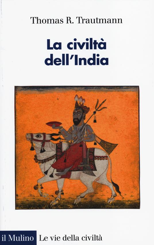 La civiltà dell'India -  Thomas R. Trautmann - copertina