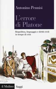 L' errore di Platone. Biopolitica, linguaggio e diritti civili in tempo di crisi