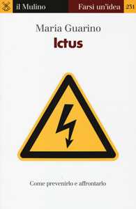 Ictus. Come prevenirlo e affrontarlo