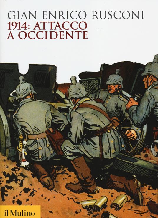 1914: attacco a Occidente -  Gian Enrico Rusconi - copertina