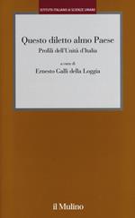 Questo diletto almo Paese. Profili dell'Unità d'Italia